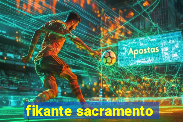 fikante sacramento